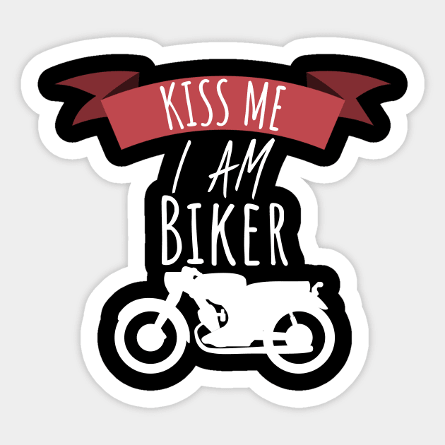 Motorcycle Kiss me i am a biker Sticker by maxcode